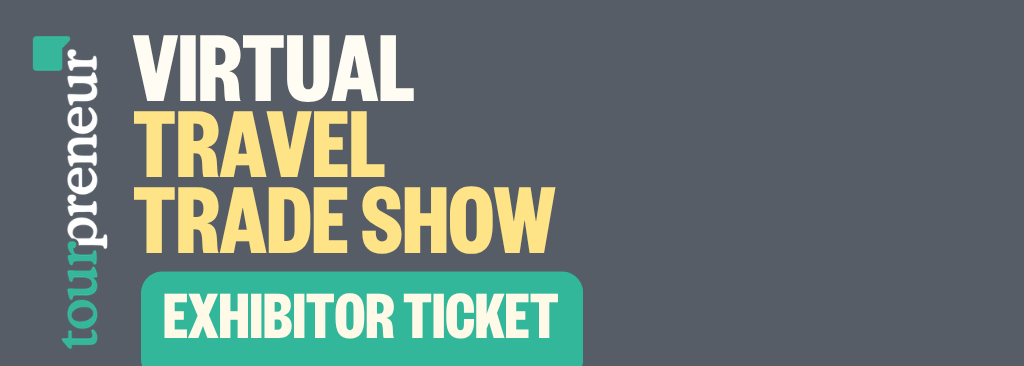 Tourpreneur Virtual Travel Trade Show: Exhibitor Ticket