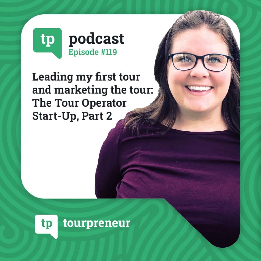 Leading my first tour and marketing the tours – The Tour Operator Start-Up -Part 2