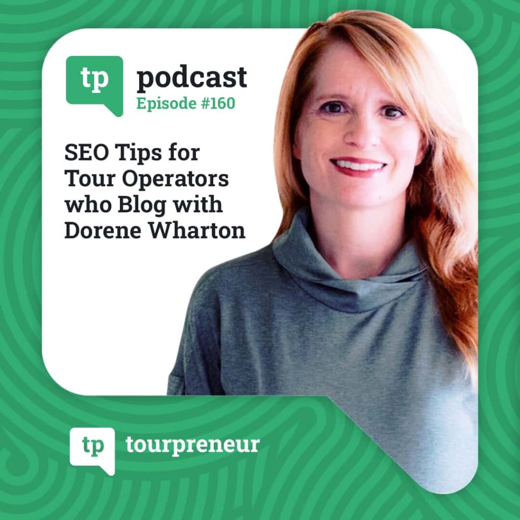 SEO for Tour Operators who Blog with Dorene Wharton