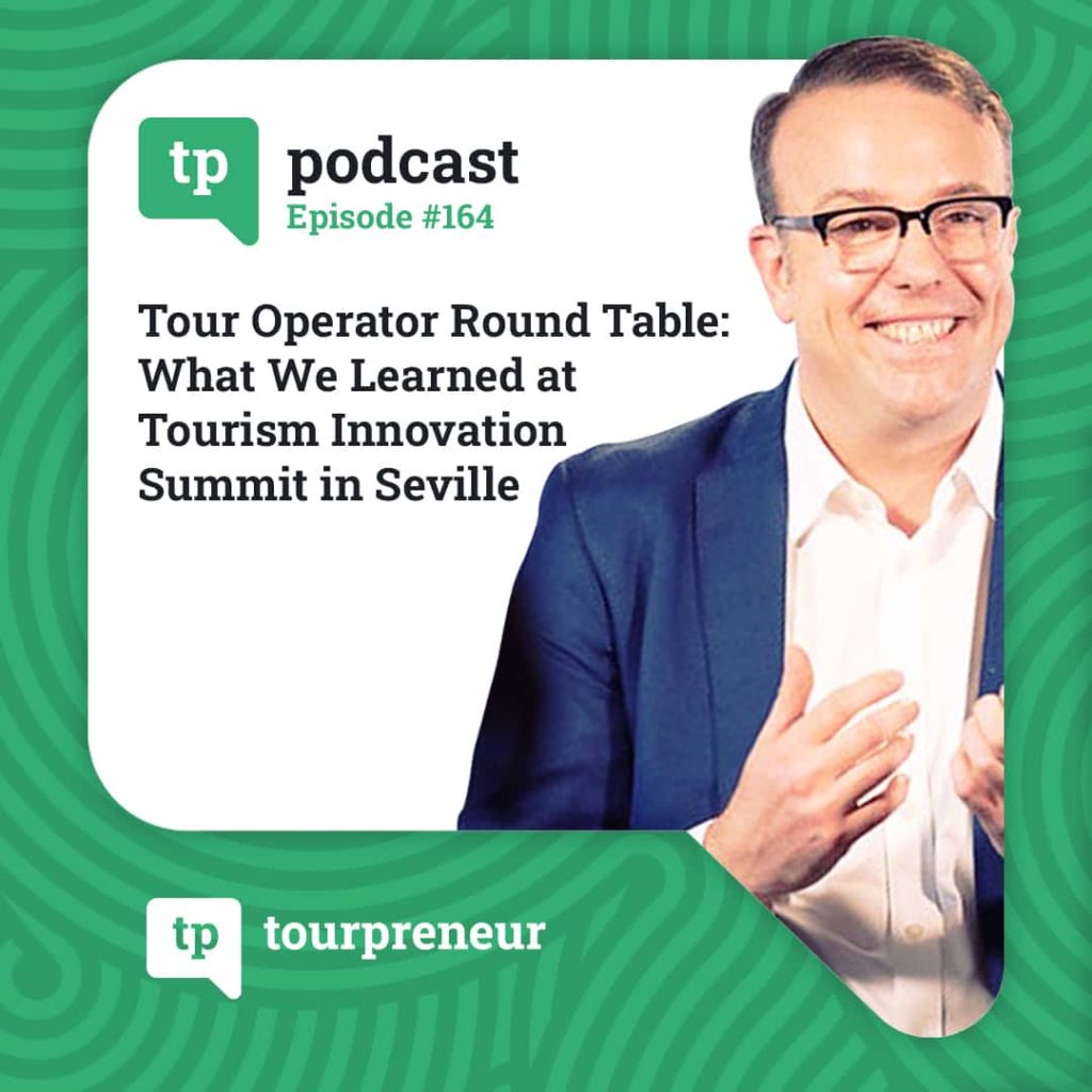 Tour Operator Round Table – What We Learned at Tourism Innovation Summit – TIS Seville