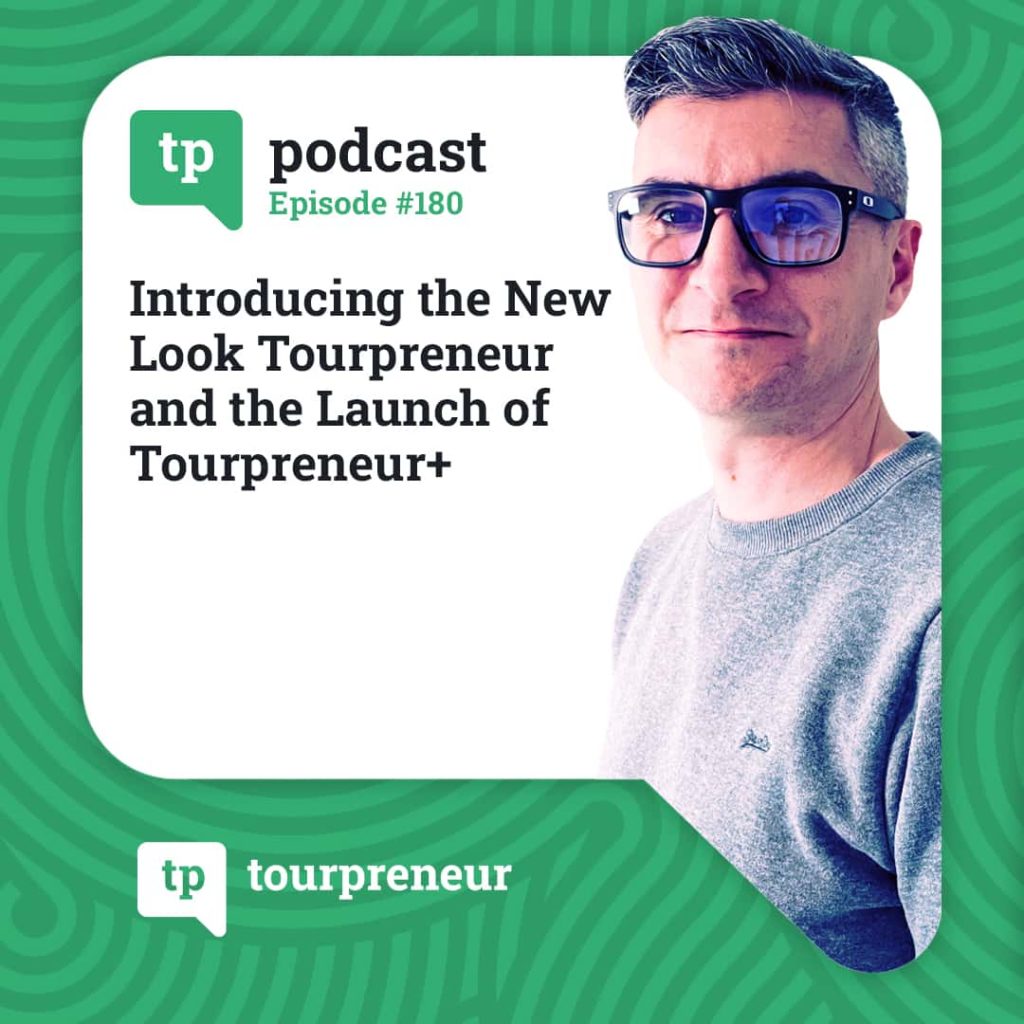 Introducing the new look Tourpreneur and the launch of Tourpreneur+