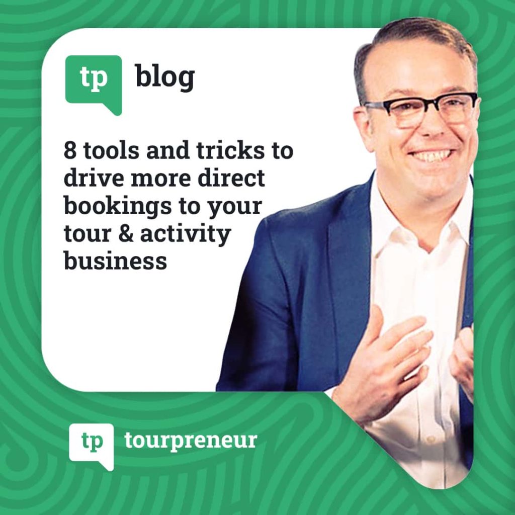 8 tools and tricks to drive more direct bookings to your tour/activity business