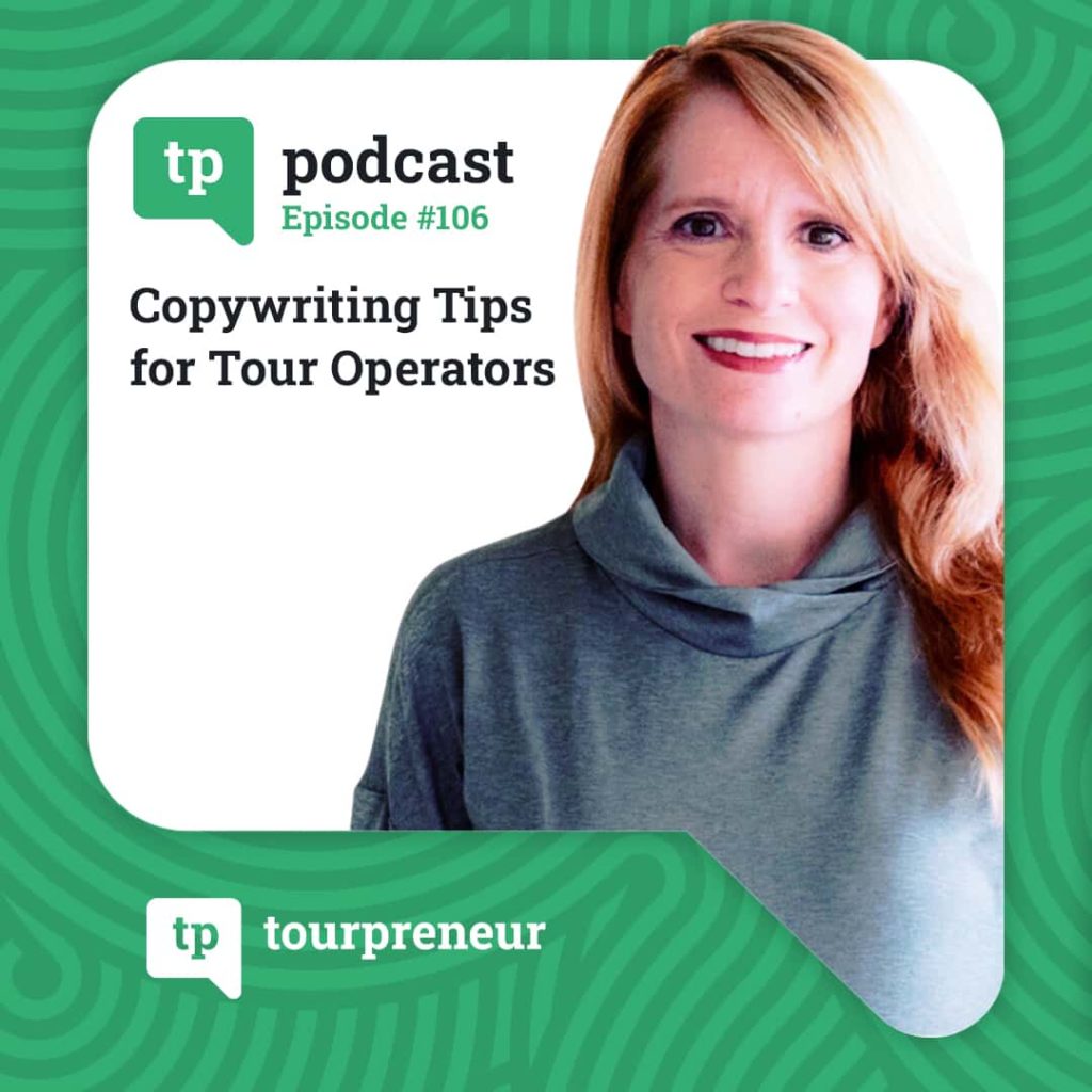 Copywriting Tips for Tour Operators with Dorene Wharton